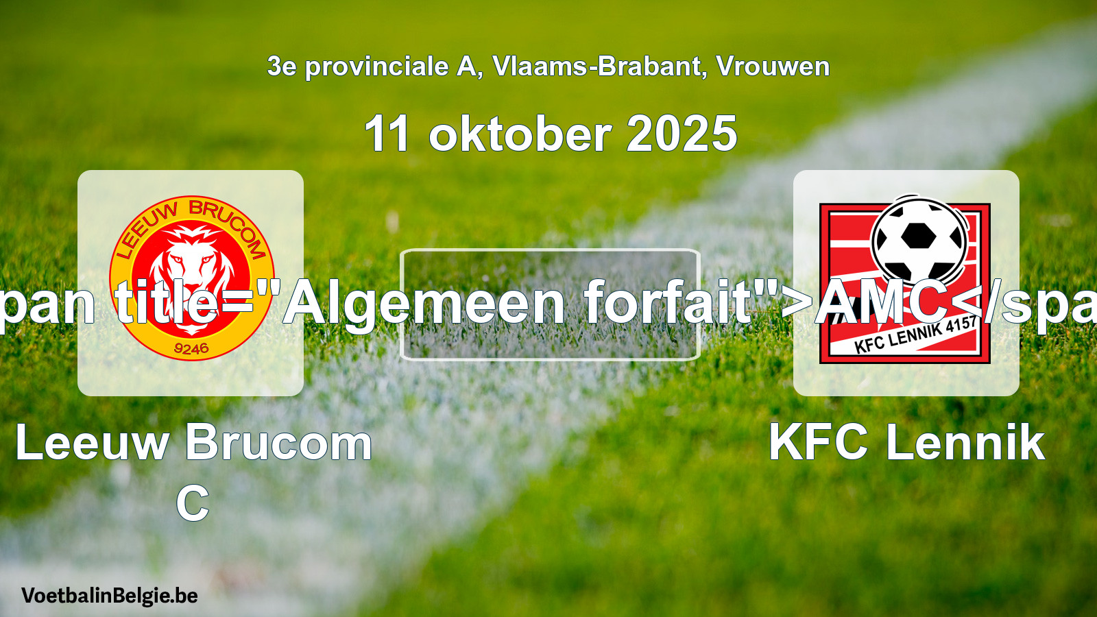 General forfeit: Leeuw Brucom C - KFC Lennik (11 October 2025)