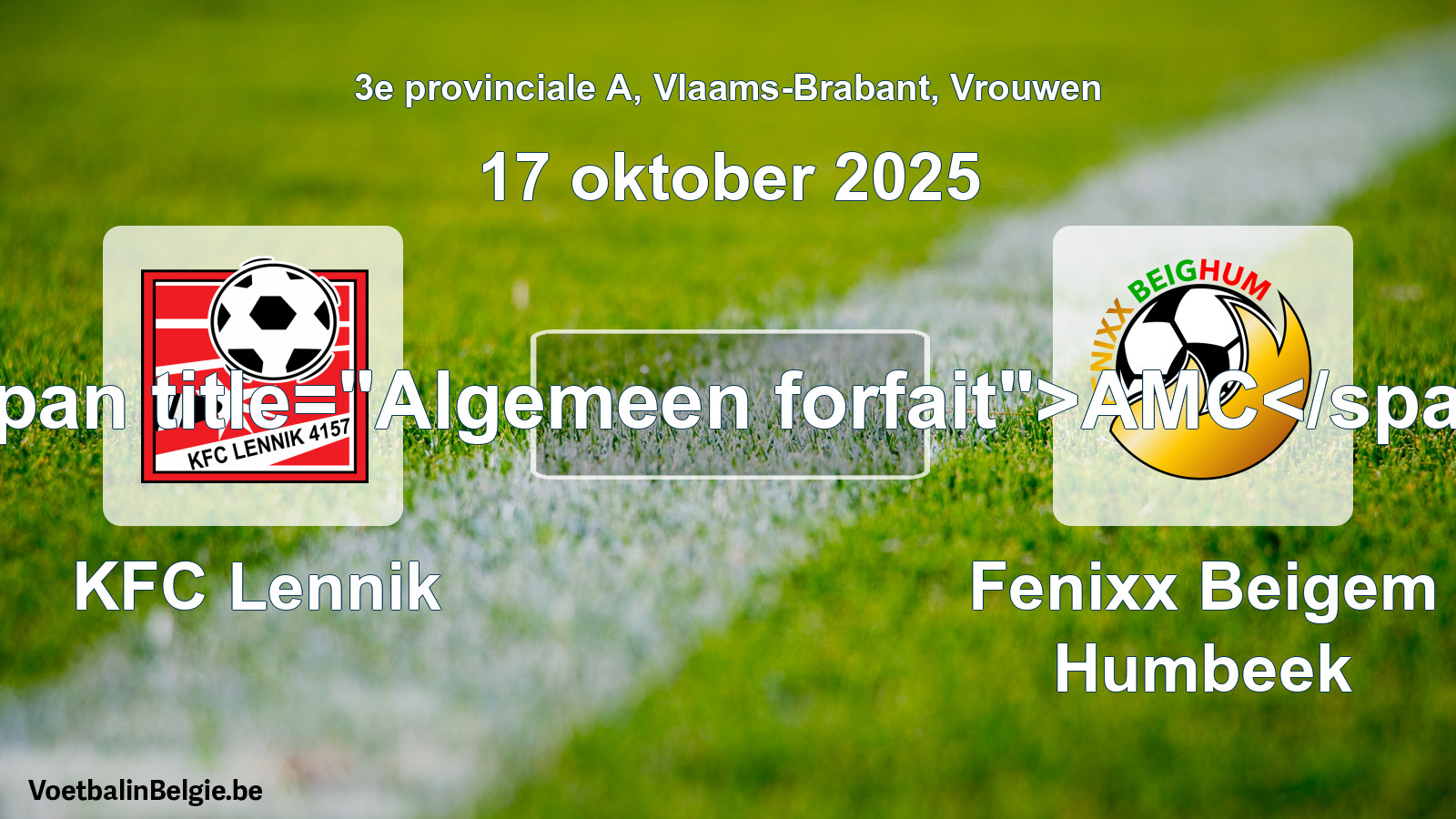 General forfeit: KFC Lennik - Fenixx Beigem Humbeek (17 October 2025)