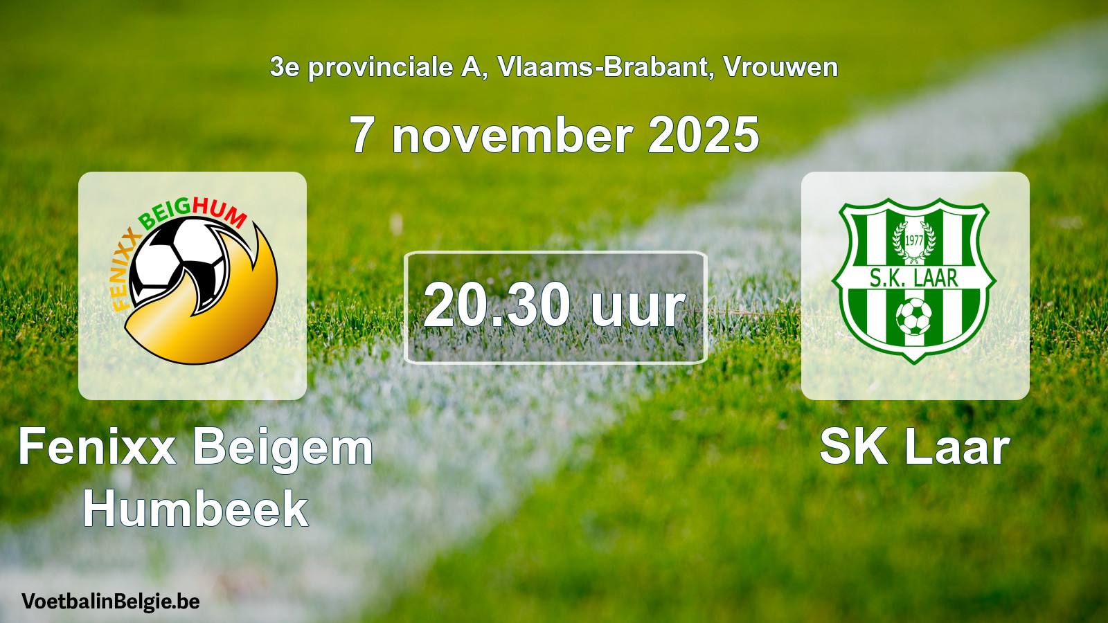 Scheduled match women football: Fenixx Beigem Humbeek - SK Laar (7 November 2025)