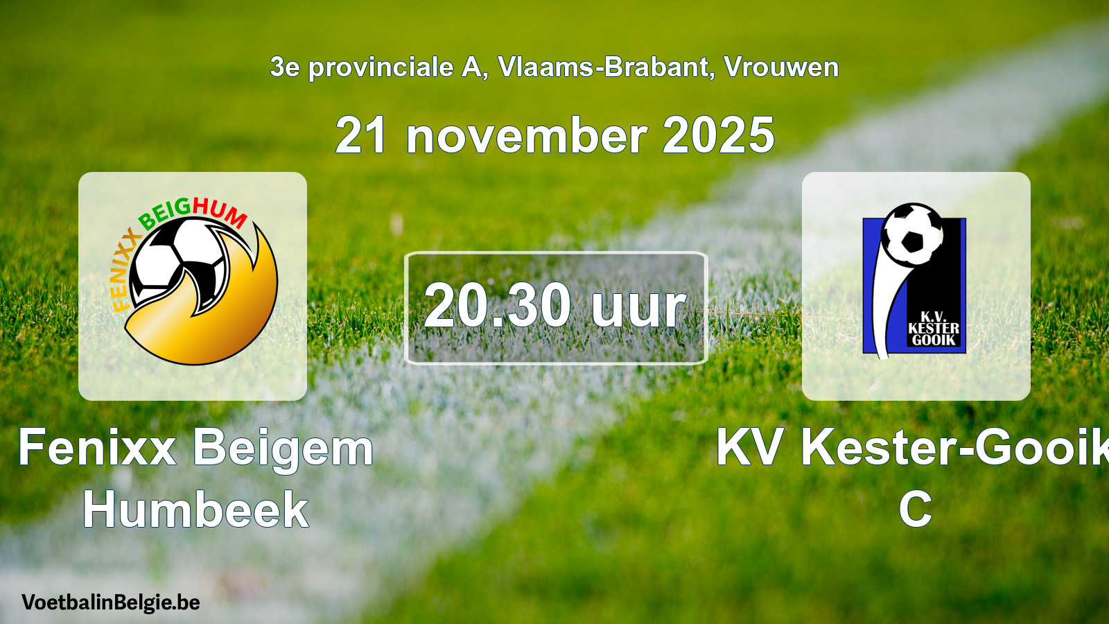 Scheduled match women football: Fenixx Beigem Humbeek - KV Kester-Gooik C (21 November 2025)