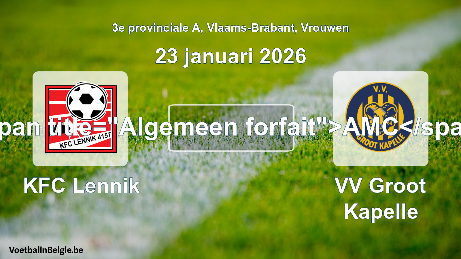 General forfeit: KFC Lennik - VV Groot Kapelle (23 January 2026)