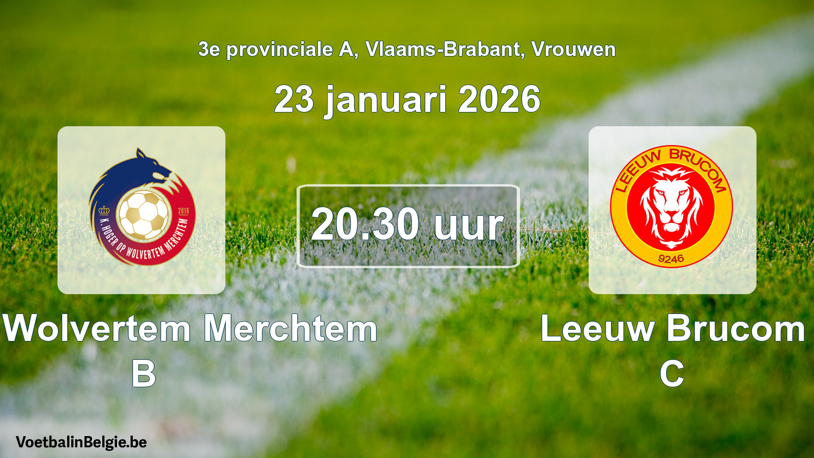 Scheduled match women football: KHO Wolvertem Merchtem B - Leeuw Brucom C (23 January 2026)