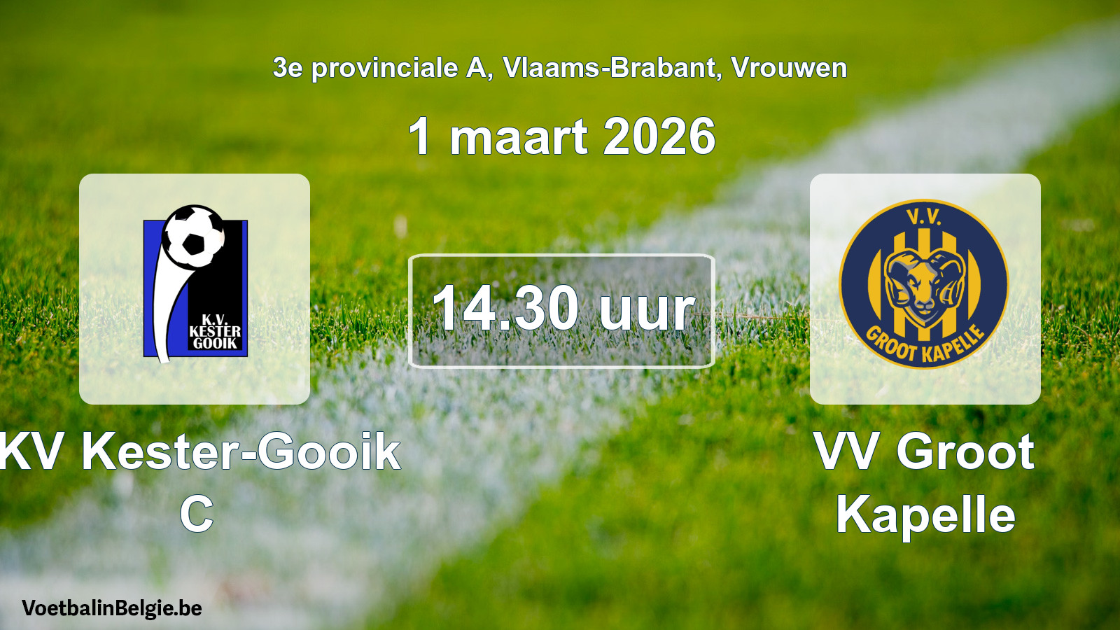 Scheduled match women football: KV Kester-Gooik C - VV Groot Kapelle (1 March 2026)