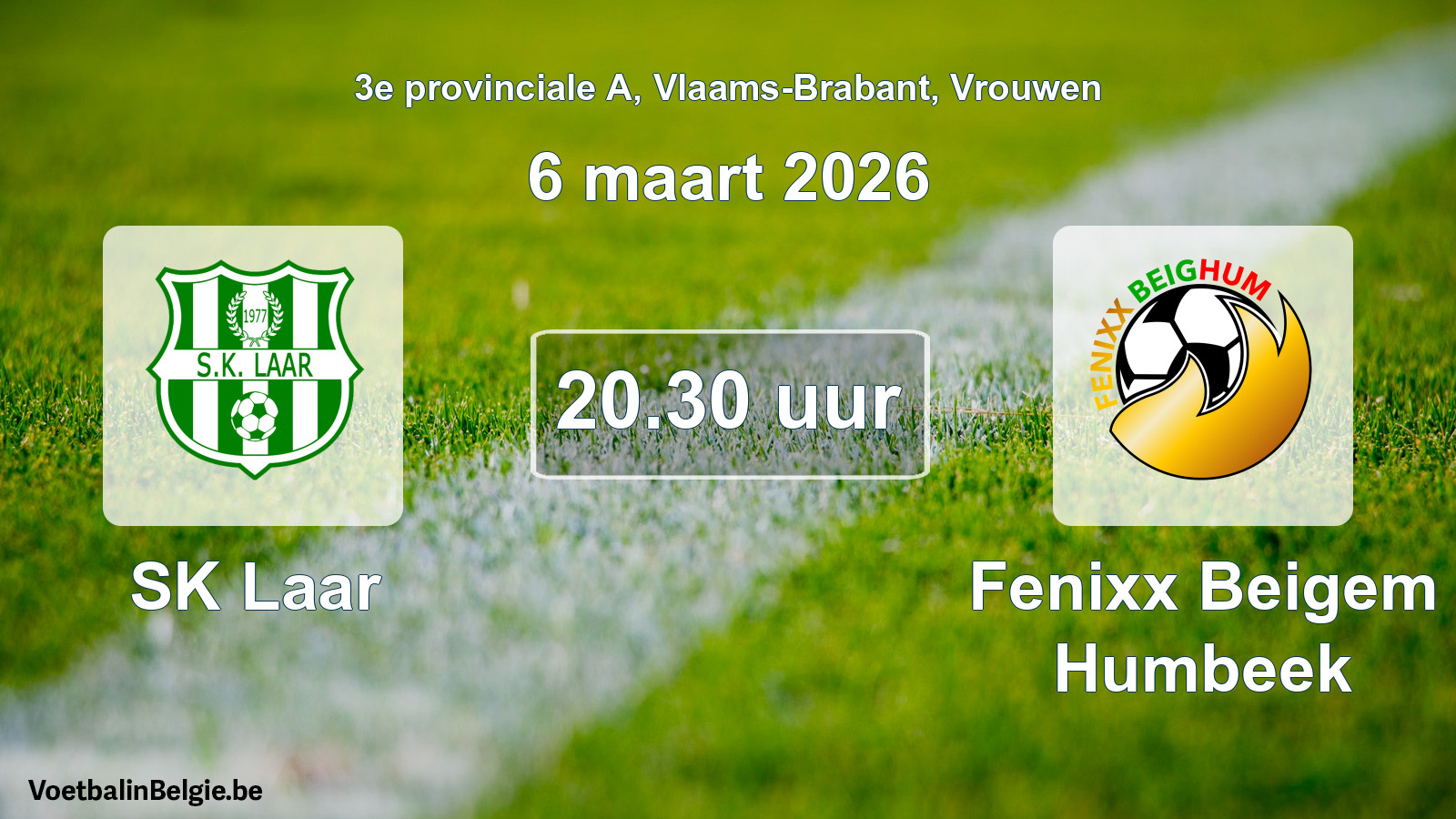 Scheduled match women football: SK Laar - Fenixx Beigem Humbeek (6 March 2026)