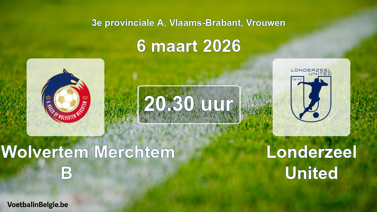 Geplantes Spiel frauen-Fußball: KHO Wolvertem Merchtem B - Londerzeel United (6 März 2026)