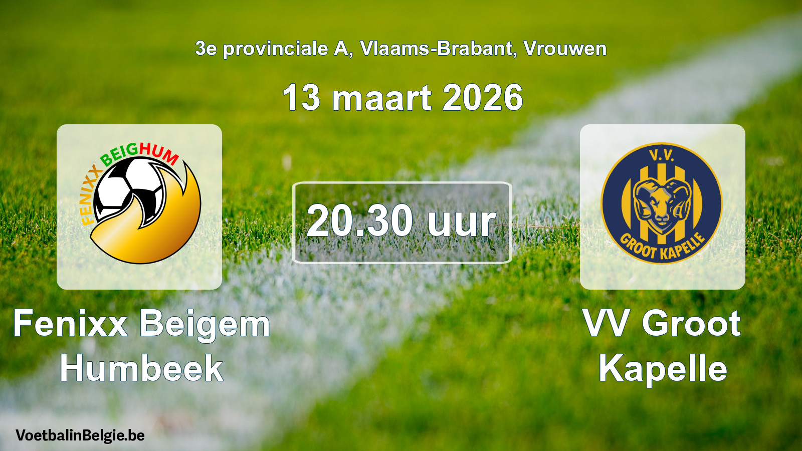 Scheduled match women football: Fenixx Beigem Humbeek - VV Groot Kapelle (13 March 2026)