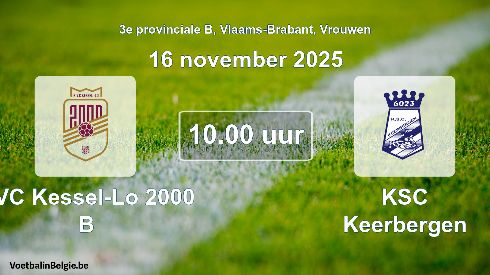 Scheduled match women football: KVC Kessel-Lo 2000 B - KSC Keerbergen (16 November 2025)