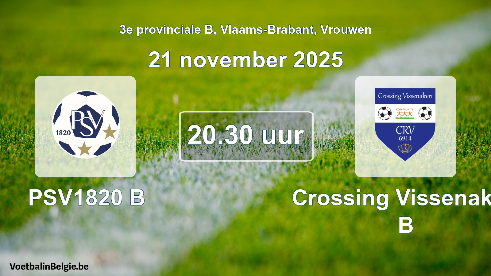 Scheduled match women football: PSV1820 B - Crossing Vissenaken B (21 November 2025)