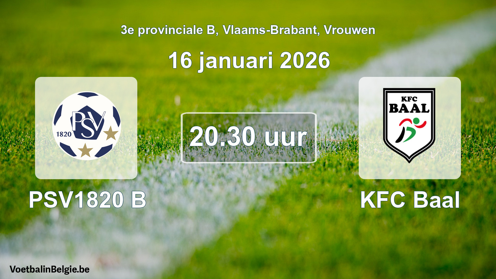 Scheduled match women football: PSV1820 B - KFC Baal (16 January 2026)