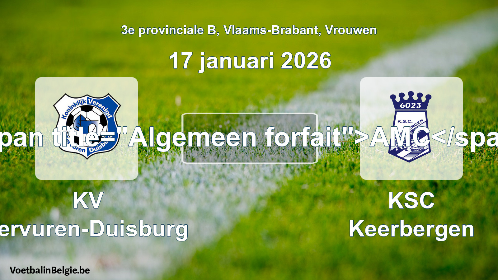 General forfeit: KV Tervuren-Duisburg - KSC Keerbergen (17 January 2026)