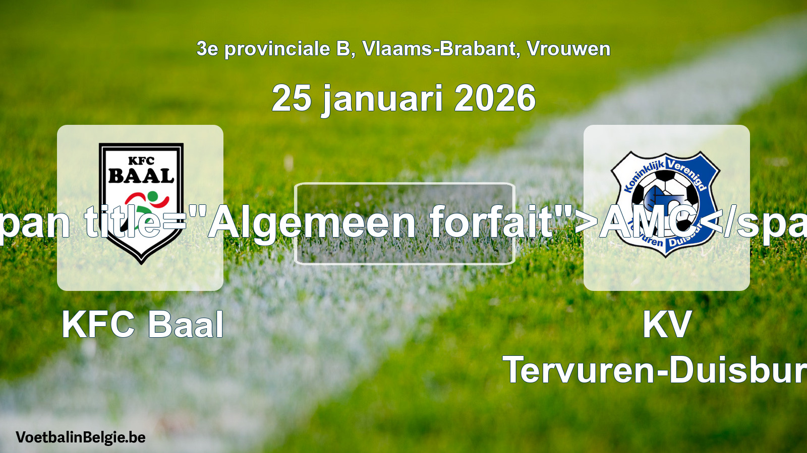 Allgemeines Forfait: KFC Baal - KV Tervuren-Duisburg (25 Januar 2026)