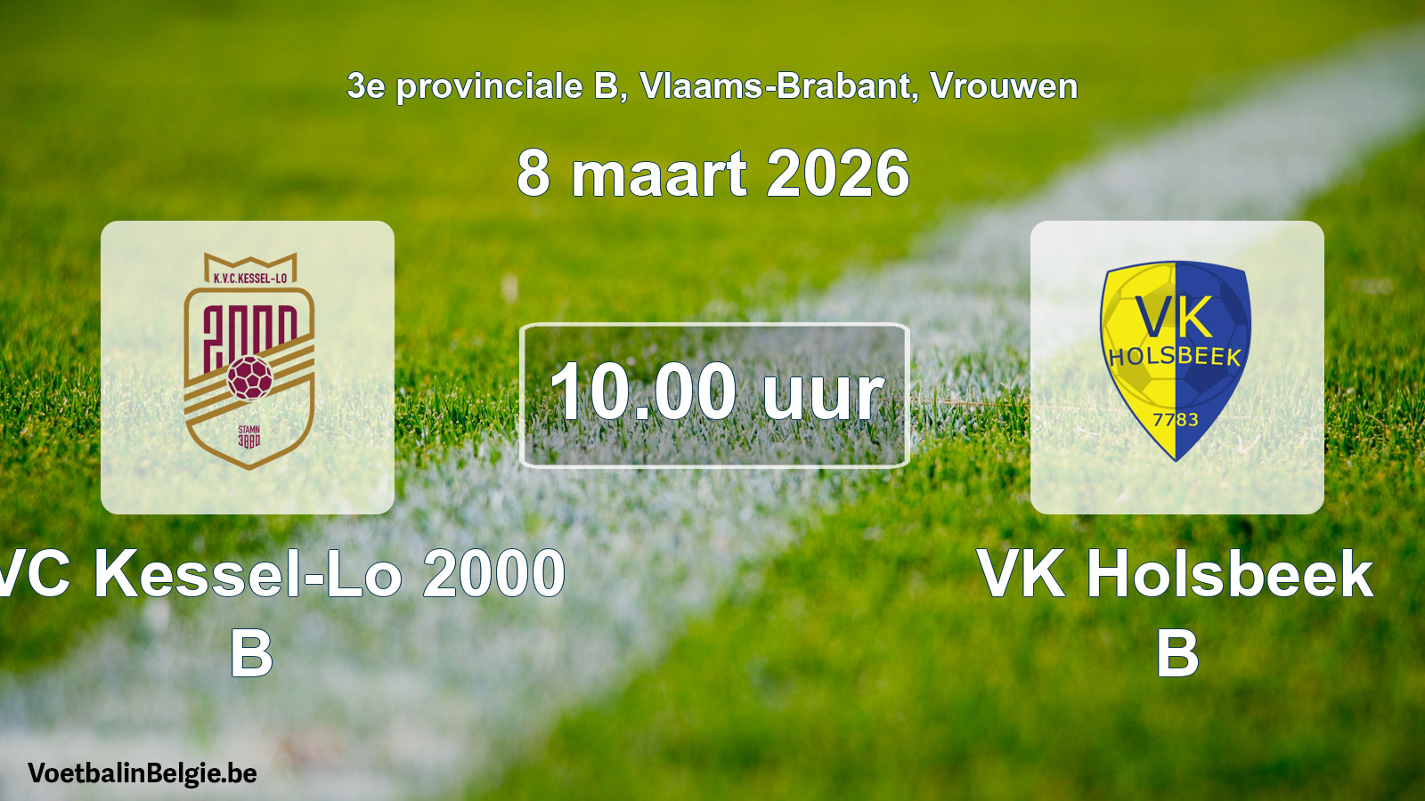 Scheduled match women football: KVC Kessel-Lo 2000 B - VK Holsbeek B (8 March 2026)