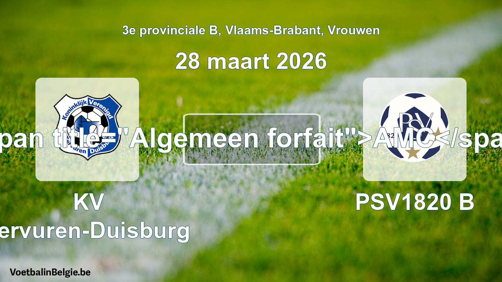 Algemeen forfait: KV Tervuren-Duisburg - PSV1820 B (28 maart 2026)