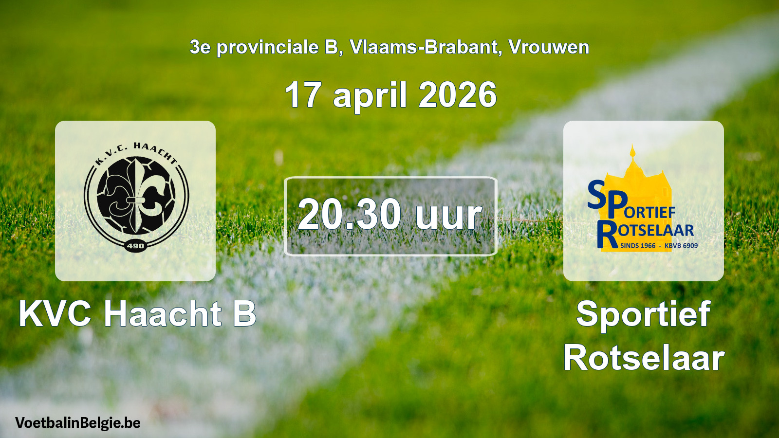 Scheduled match women football: KVC Haacht B - Sportief Rotselaar (17 April 2026)