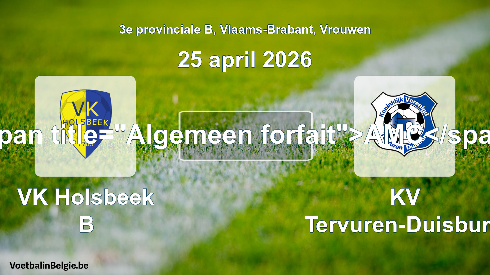 Algemeen forfait: VK Holsbeek B - KV Tervuren-Duisburg (25 april 2026)