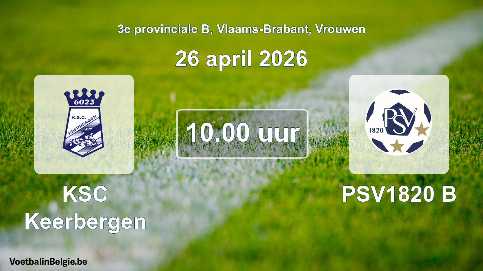 Scheduled match women football: KSC Keerbergen - PSV1820 B (26 April 2026)