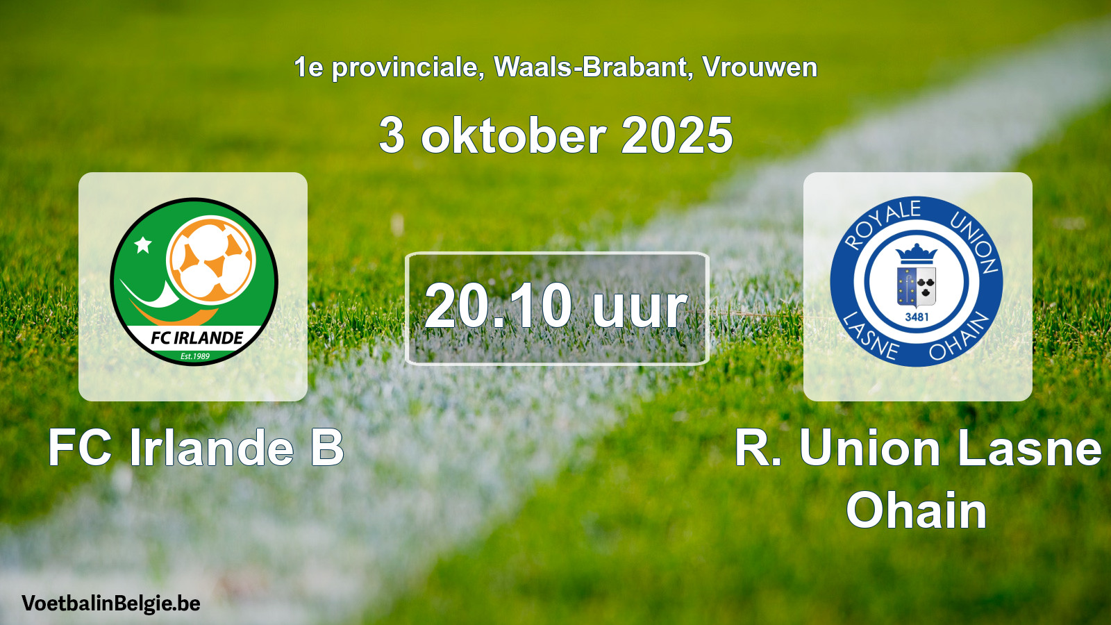 Scheduled match women football: FC Irlande B - R. Union Lasne Ohain (3 October 2025)