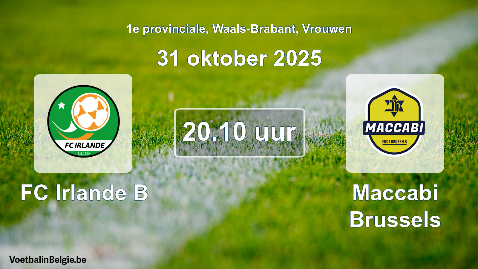 Geplande wedstrijd vrouwenvoetbal: FC Irlande B - Maccabi Brussels (31 oktober 2025)