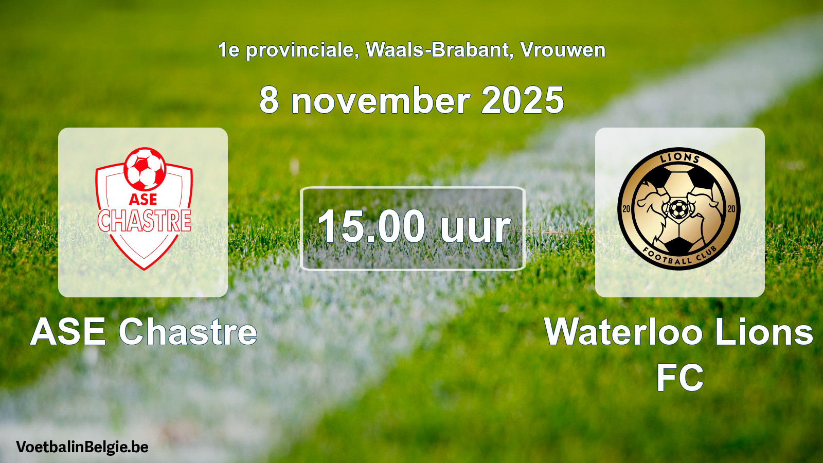 Scheduled match women football: ASE Chastre - Waterloo Lions FC (8 November 2025)
