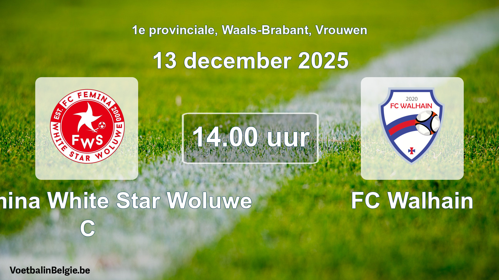 Geplande wedstrijd vrouwenvoetbal: FC Fémina White Star Woluwe C - FC Walhain (13 december 2025)
