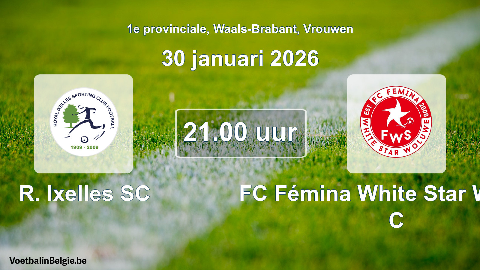 Geplantes Spiel frauen-Fußball: R. Ixelles SC - FC Fémina White Star Woluwe C (30 Januar 2026)