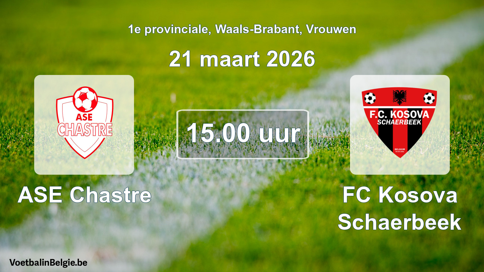 Scheduled match women football: ASE Chastre - FC Kosova Schaerbeek (21 March 2026)