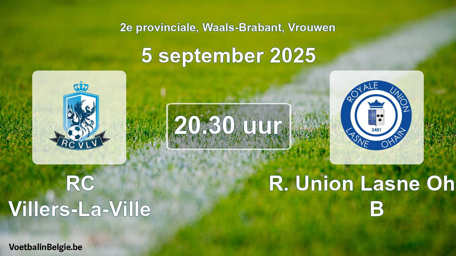 Scheduled match women football: RC Villers-La-Ville - R. Union Lasne Ohain B (5 September 2025)
