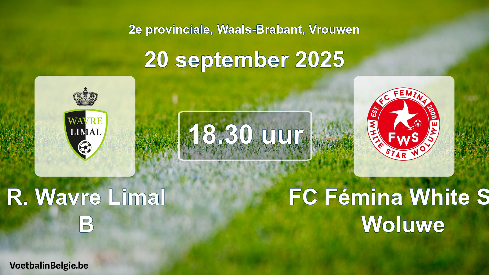 Geplantes Spiel frauen-Fußball: R. Wavre Limal B - FC Fémina White Star Woluwe (20 September 2025)