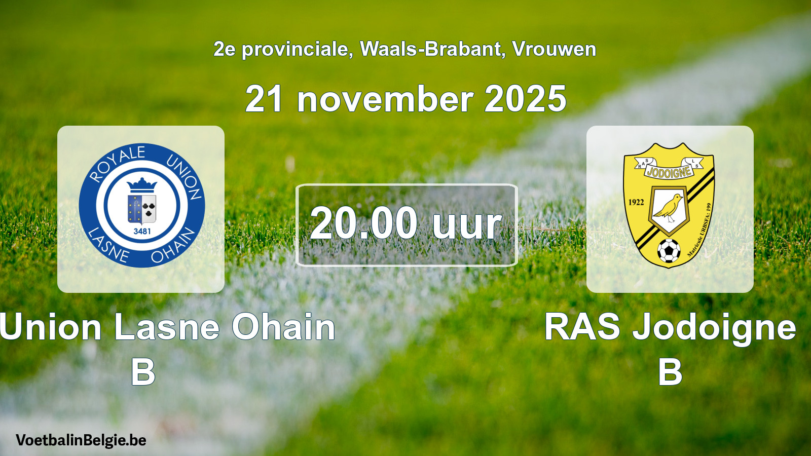 Scheduled match women football: R. Union Lasne Ohain B - RAS Jodoigne B (21 November 2025)