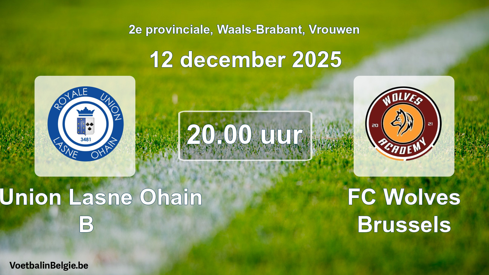 Scheduled match women football: R. Union Lasne Ohain B - FC Wolves Brussels (12 December 2025)