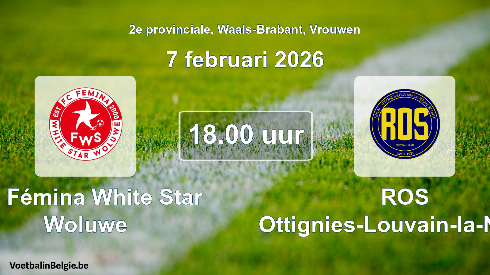 Scheduled match women football: FC Fémina White Star Woluwe - ROS Ottignies-Louvain-la-Neuve (7 February 2026)