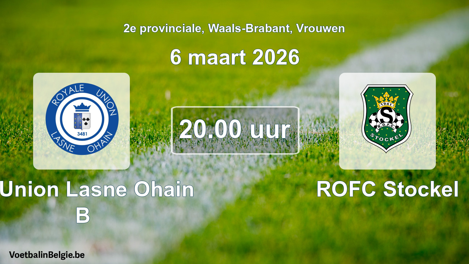 Scheduled match women football: R. Union Lasne Ohain B - ROFC Stockel (6 March 2026)