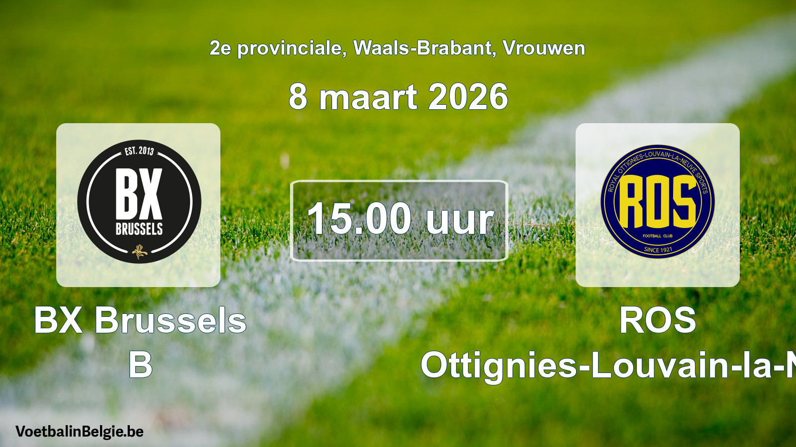 Scheduled match women football: BX Brussels B - ROS Ottignies-Louvain-la-Neuve (8 March 2026)