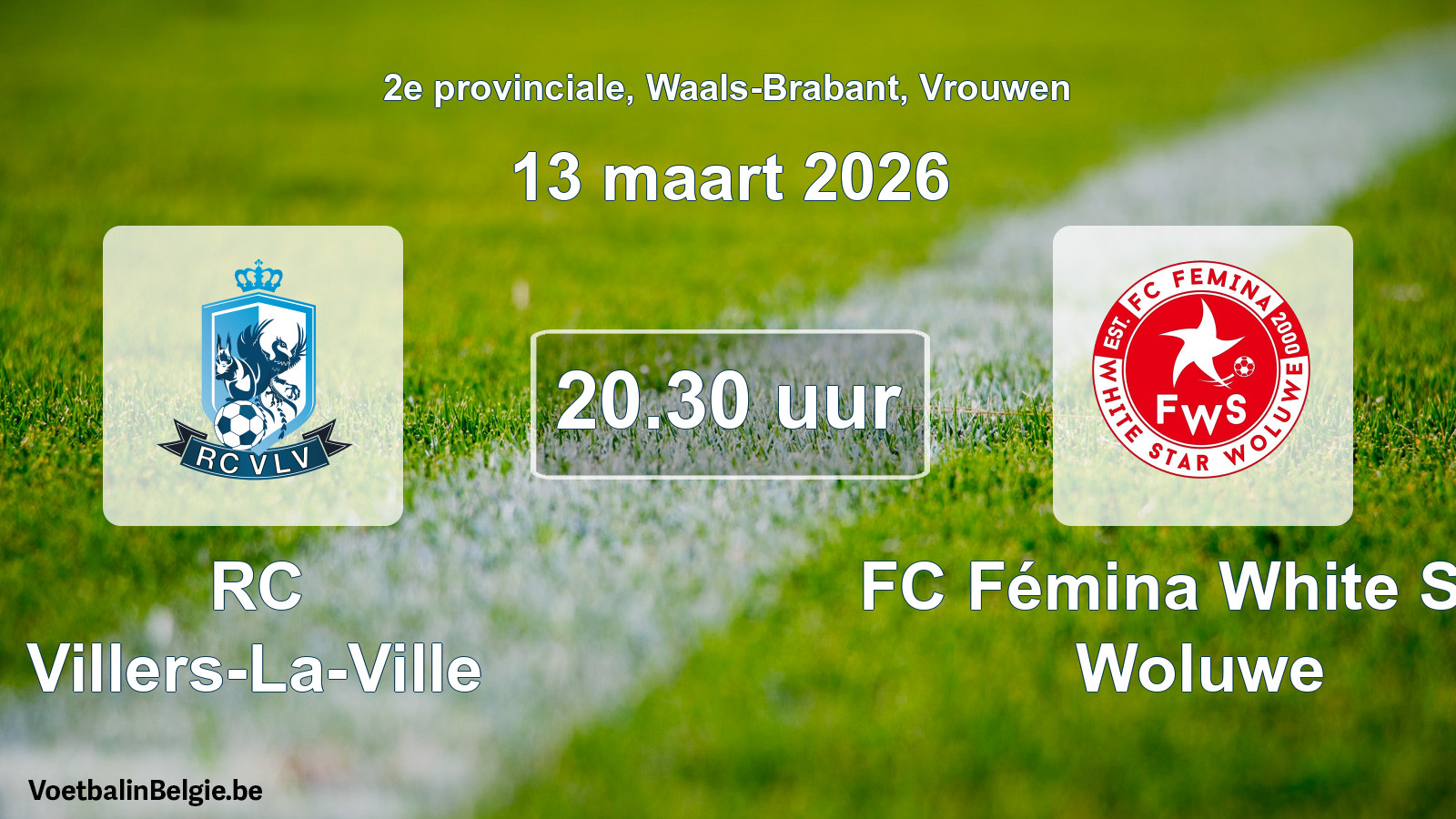 Geplantes Spiel frauen-Fußball: RC Villers-La-Ville - FC Fémina White Star Woluwe (13 März 2026)