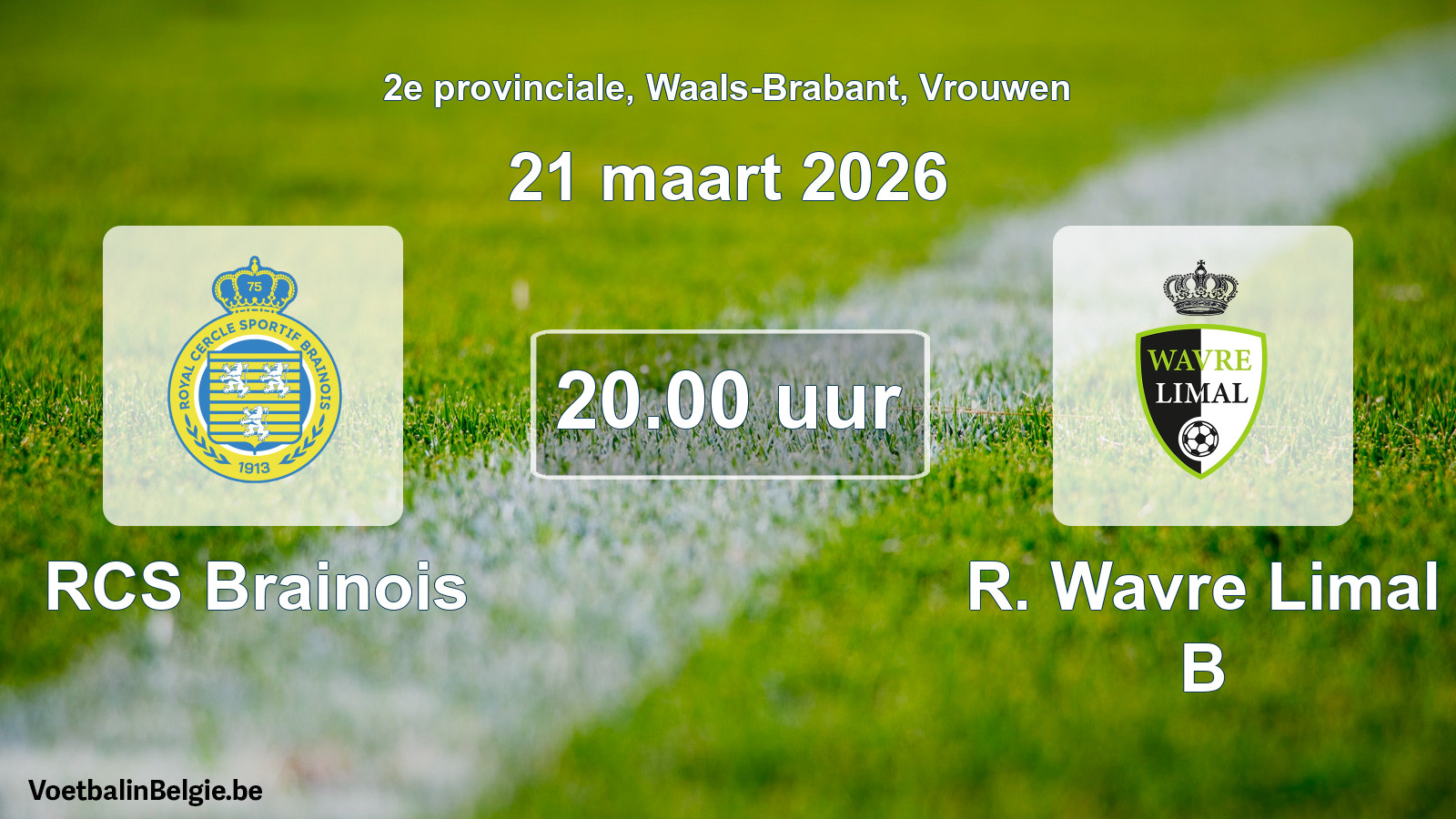 Scheduled match women football: RCS Brainois - R. Wavre Limal B (21 March 2026)