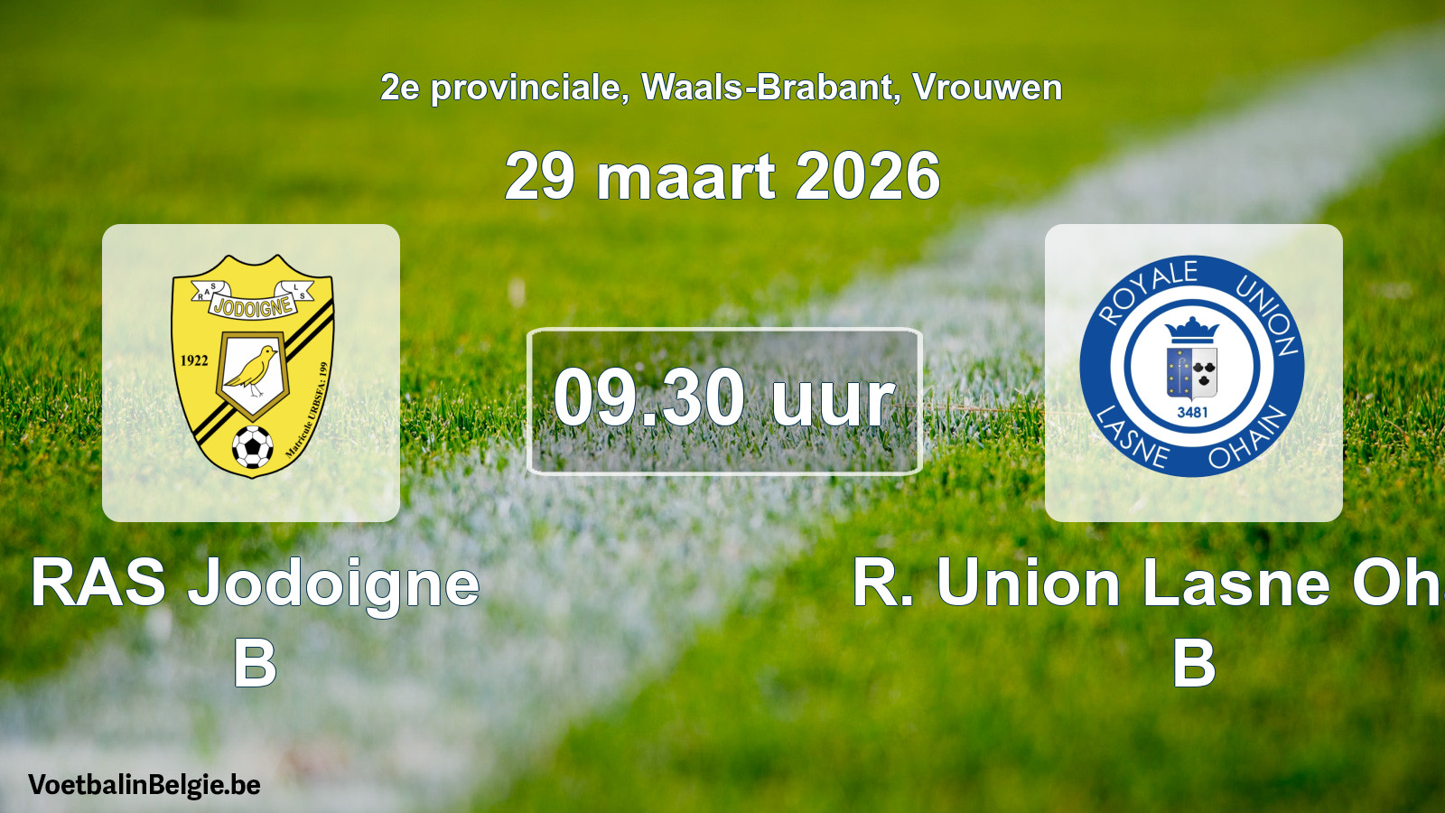 Scheduled match women football: RAS Jodoigne B - R. Union Lasne Ohain B (29 March 2026)