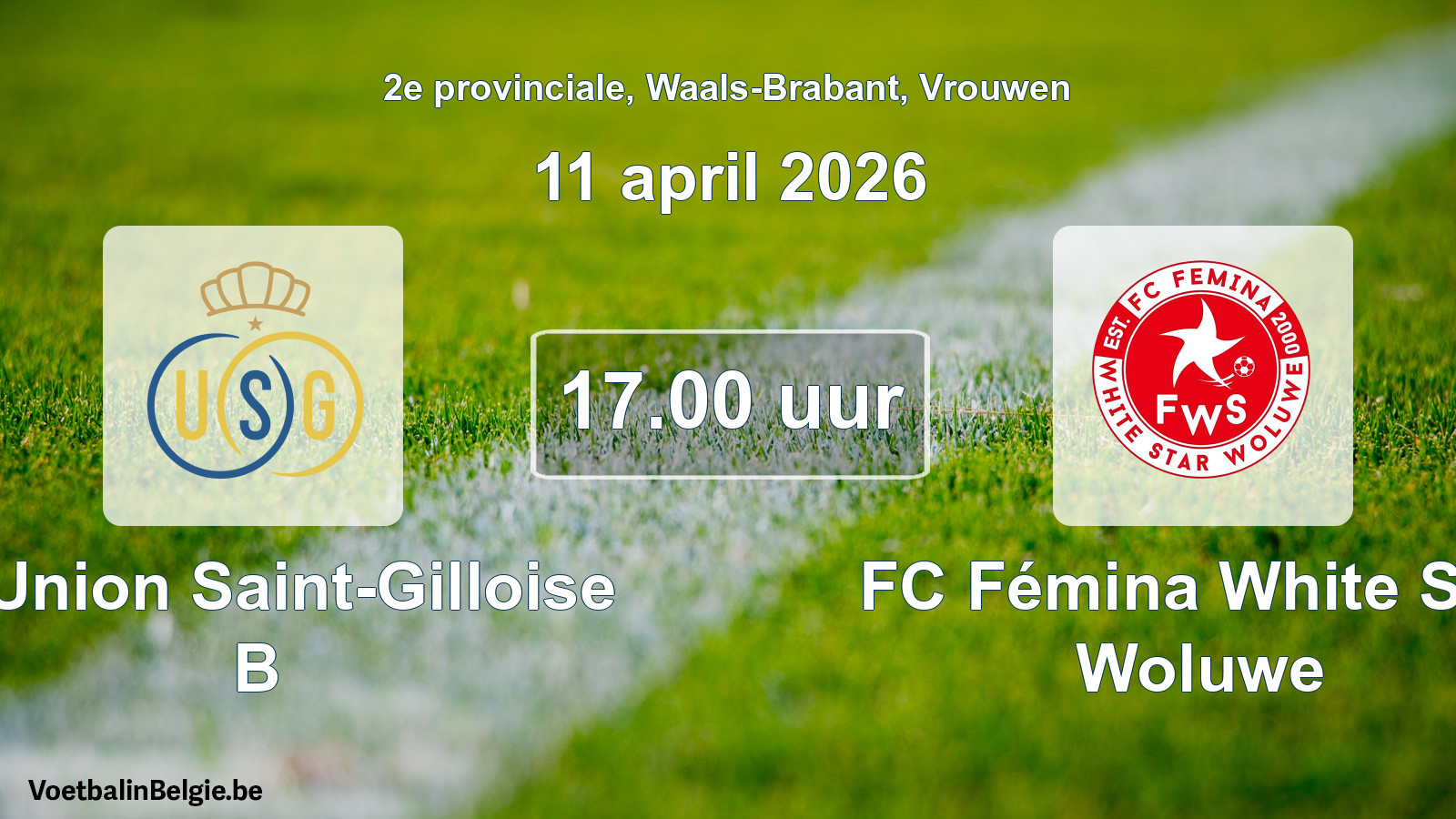 Scheduled match women football: R. Union Saint-Gilloise B - FC Fémina White Star Woluwe (11 April 2026)