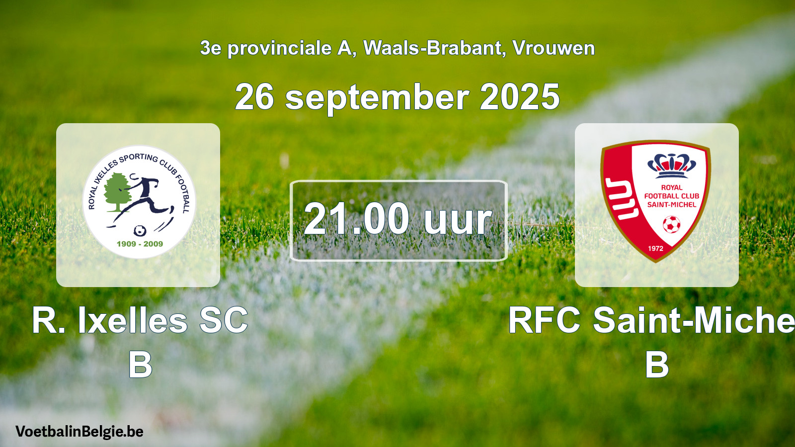 Scheduled match women football: R. Ixelles SC B - RFC Saint-Michel B (26 September 2025)