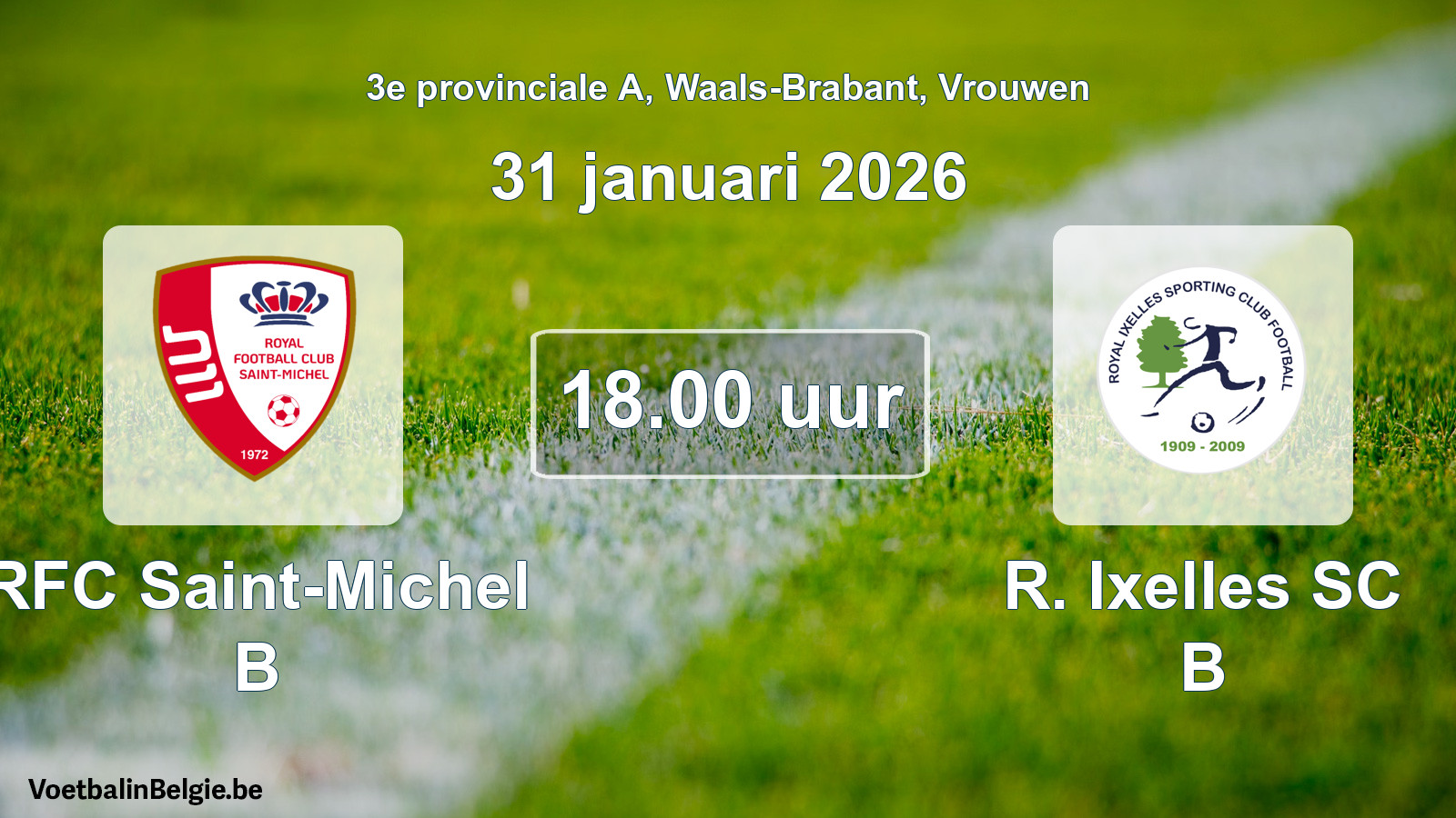 Scheduled match women football: RFC Saint-Michel B - R. Ixelles SC B (31 January 2026)