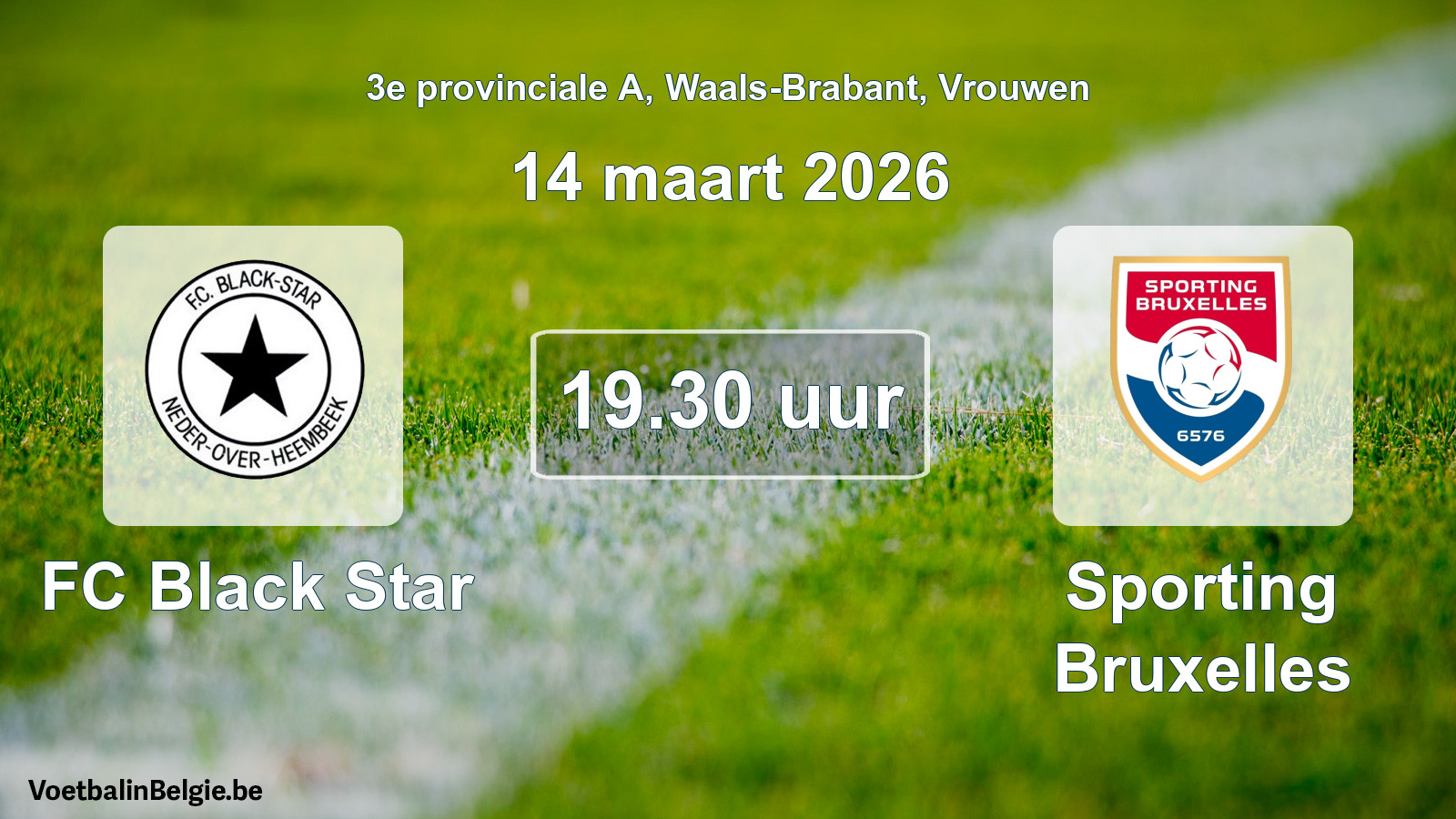 Scheduled match women football: FC Black Star - Sporting Bruxelles (14 March 2026)