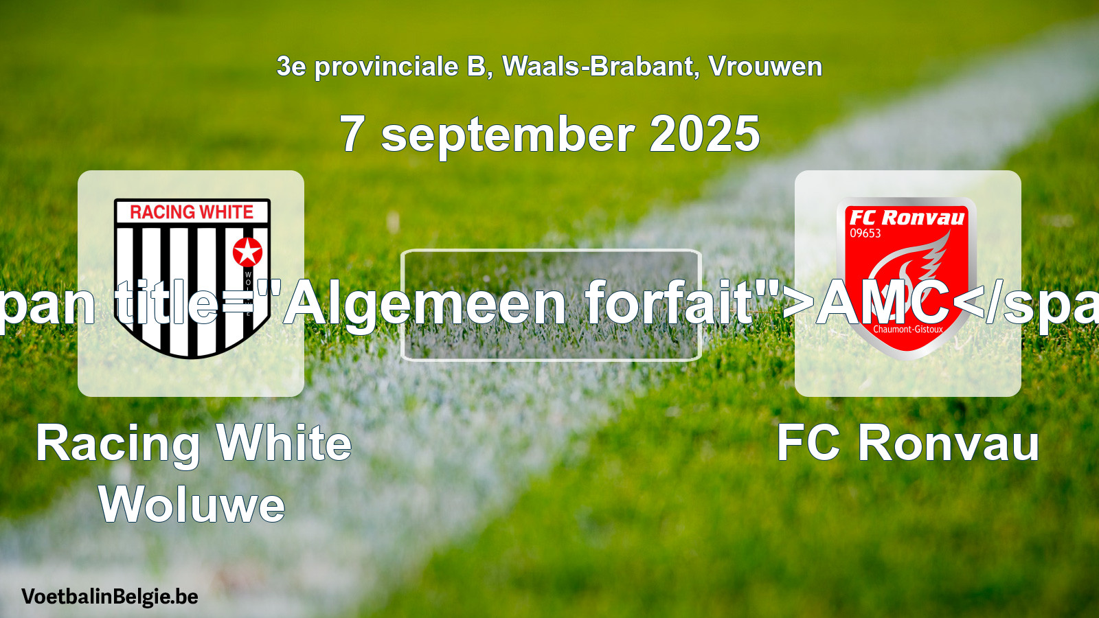 Allgemeines Forfait: Racing White Woluwe - FC Ronvau (7 September 2025)