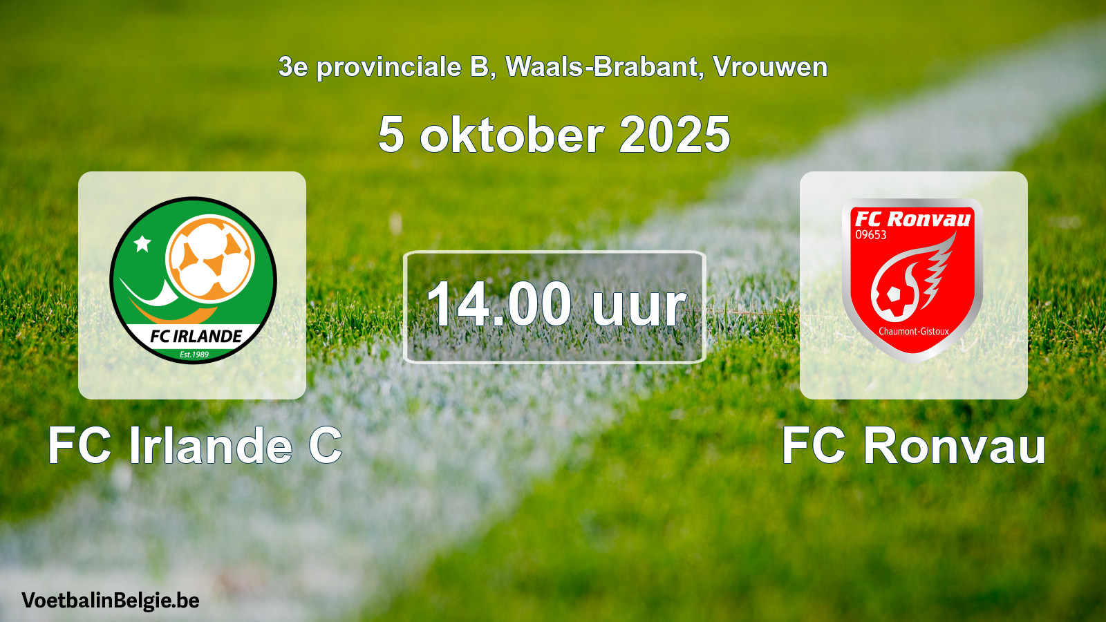 Scheduled match women football: FC Irlande C - FC Ronvau (5 October 2025)