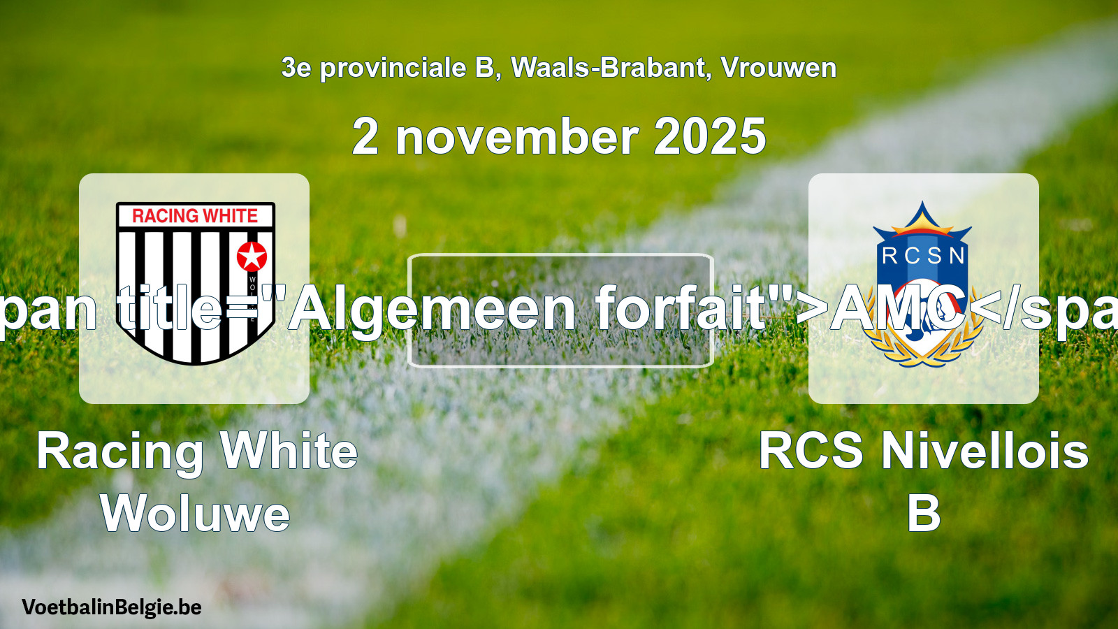 General forfeit: Racing White Woluwe - RCS Nivellois B (2 November 2025)