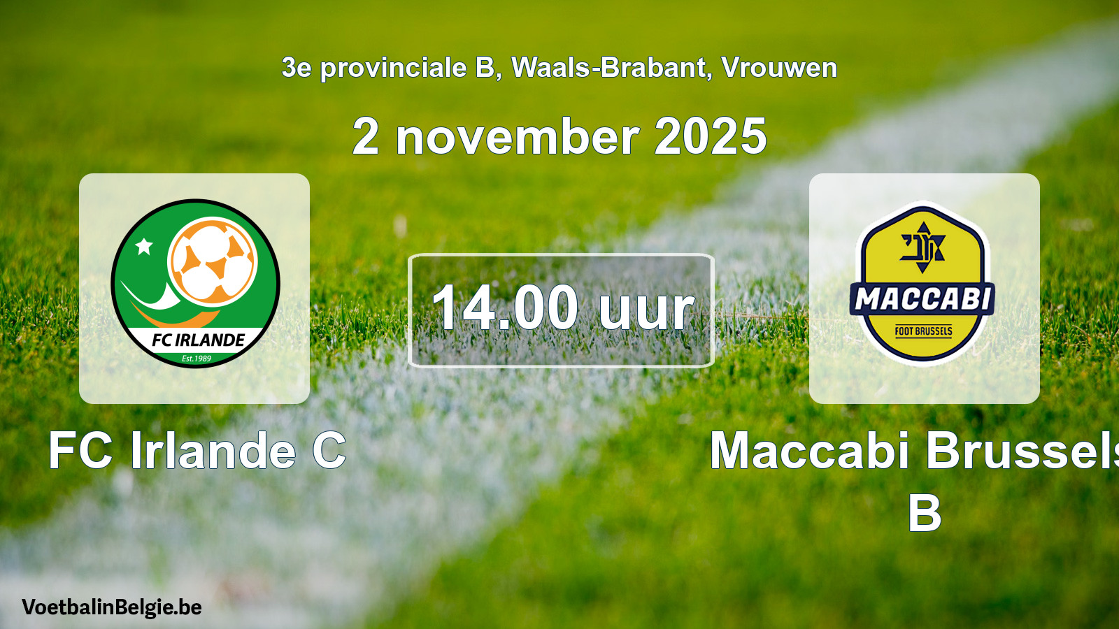 Scheduled match women football: FC Irlande C - Maccabi Brussels B (2 November 2025)