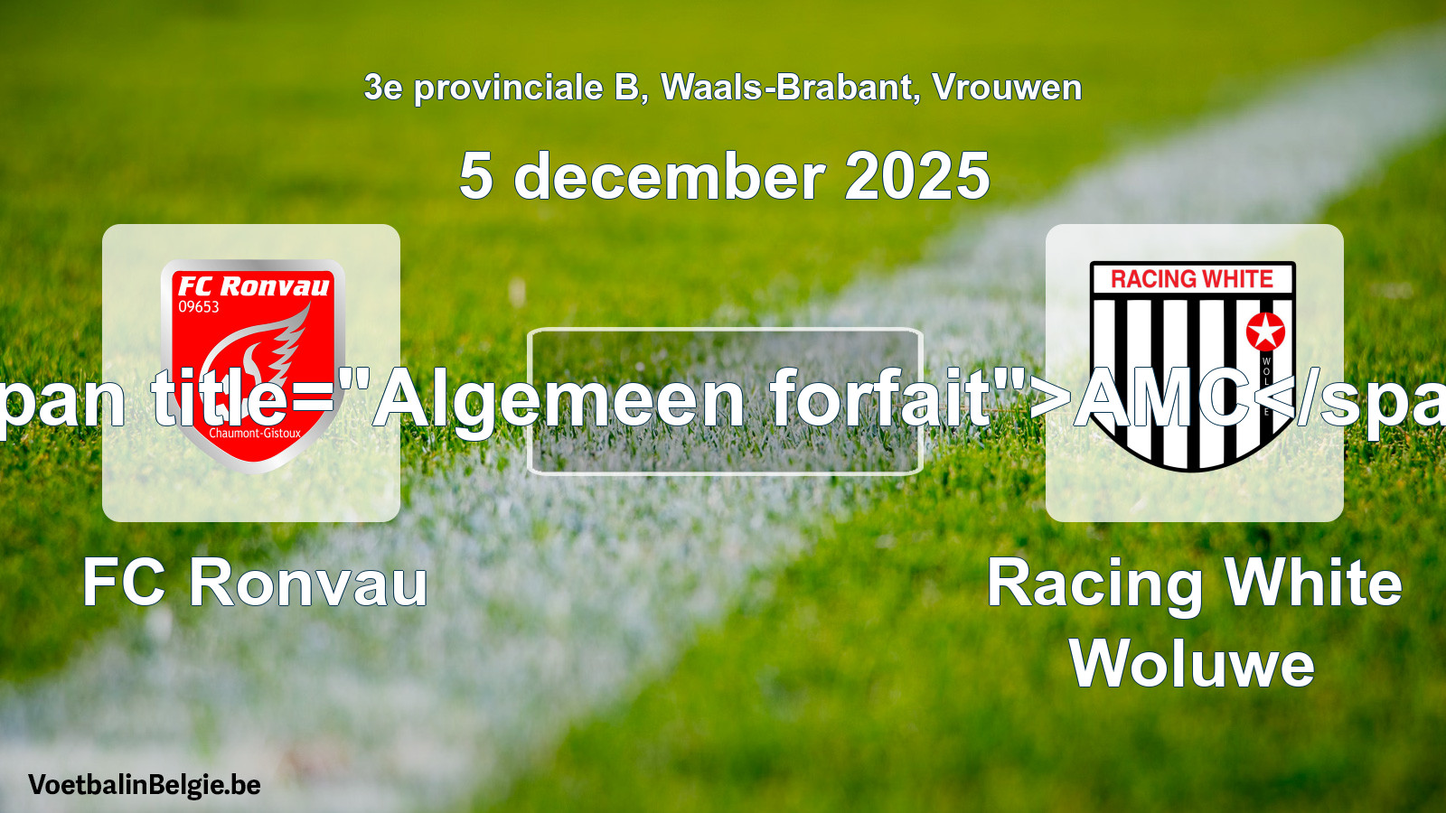 General forfeit: FC Ronvau - Racing White Woluwe (5 December 2025)