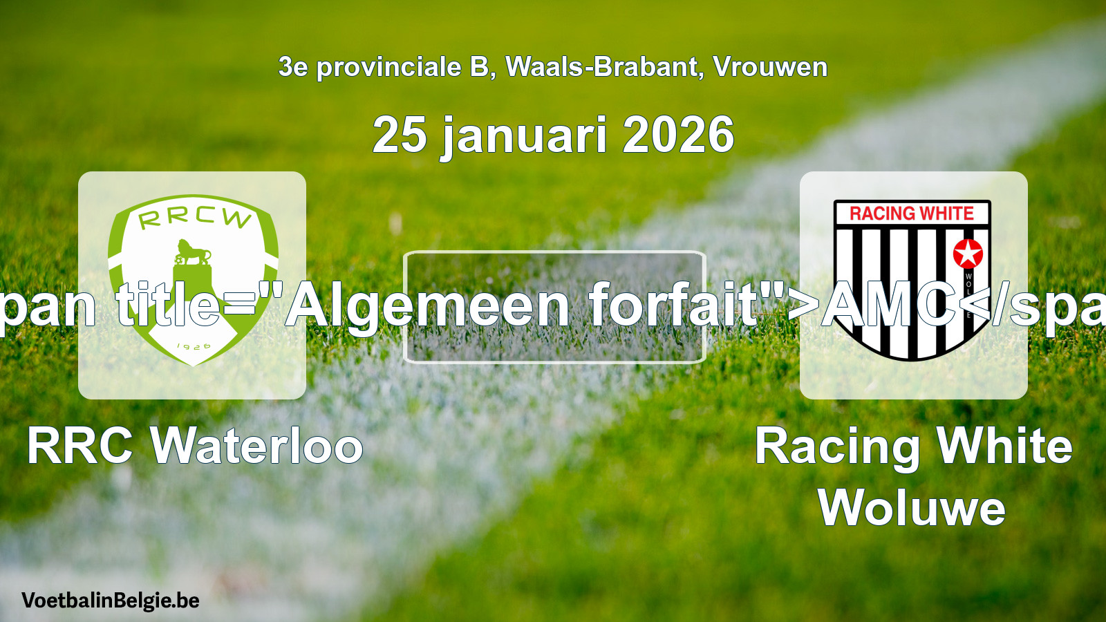 Algemeen forfait: RRC Waterloo - Racing White Woluwe (25 januari 2026)