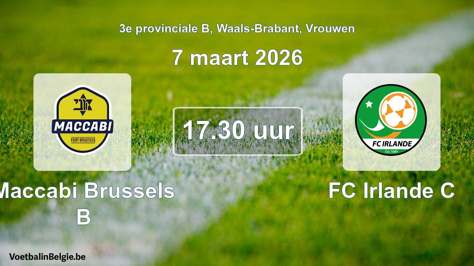 Scheduled match women football: Maccabi Brussels B - FC Irlande C (7 March 2026)