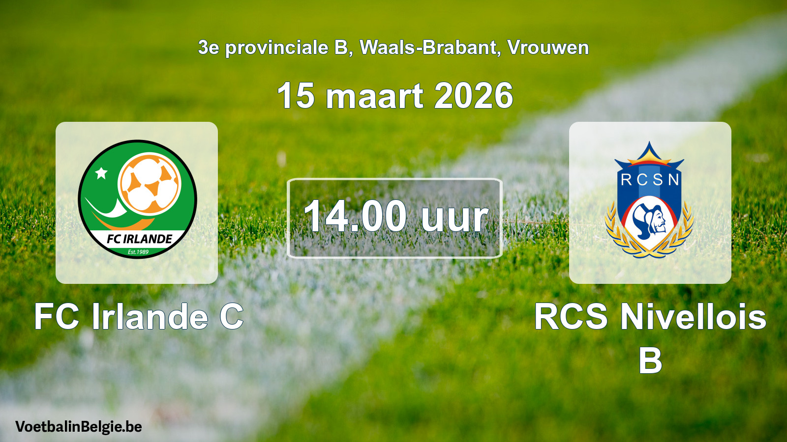 Scheduled match women football: FC Irlande C - RCS Nivellois B (15 March 2026)
