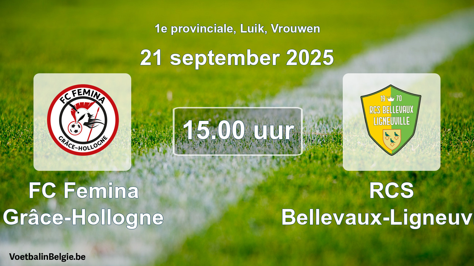 Geplantes Spiel frauen-Fußball: FC Femina Grâce-Hollogne - RCS Bellevaux-Ligneuville (21 September 2025)