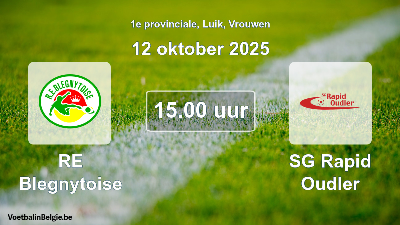 Geplande wedstrijd vrouwenvoetbal: RE Blegnytoise - SG Rapid Oudler (12 oktober 2025)